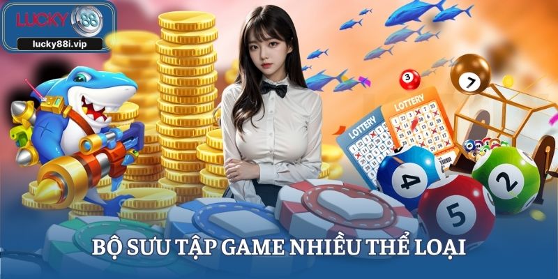 Bộ sưu tập game nhiều thể loại